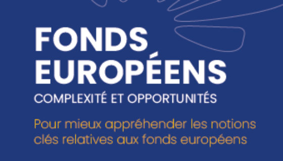 Fonds européens : une synthèse pour mieux les connaître