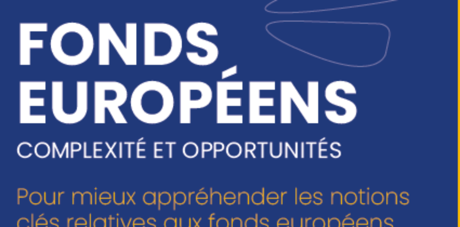 Avis | Fonds Européens : Complexité et Opportunités